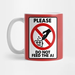 Please Do Not Feed The AI Mug